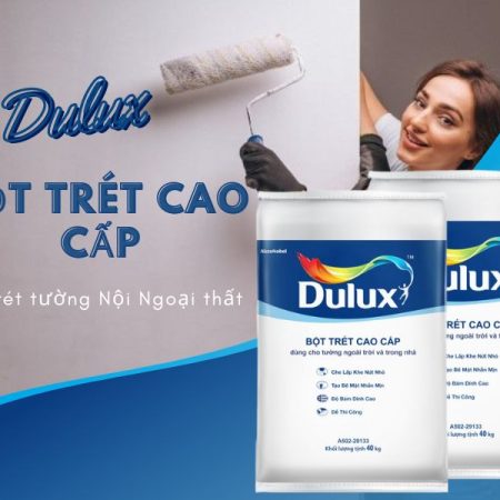 Bột trét cao cấp Dulux